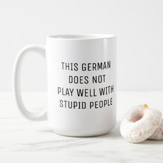 MUG CET ALLEMAND NE JOUE PAS BIEN AVEC LES STUPIDES