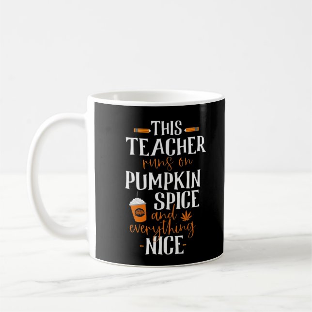 Mug Cet Enseignant Fonctionne Sur L'Épice Citrouille E (Gauche)