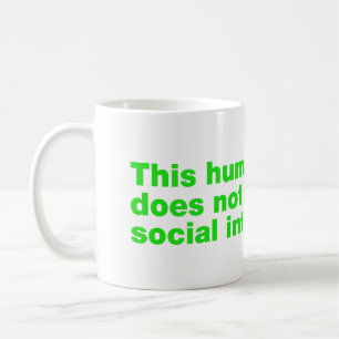 Mug Cet humain ne soutient pas l'interaction sociale