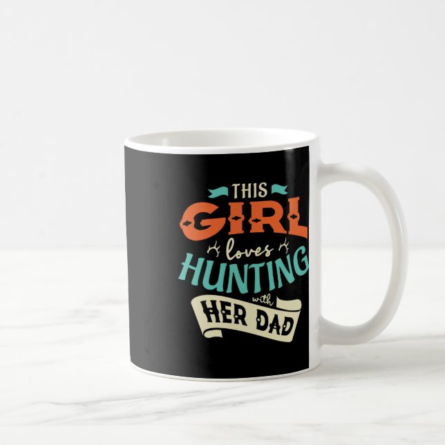 Mug Cette Fille Aime Chasser Avec Son Père Chasser Cha (Droite)