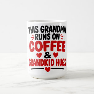 Mug Cette grand-mère fonctionne au café et aux câlins 