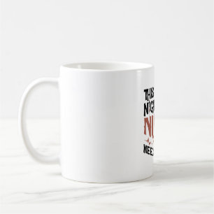 Mug Cette infirmière de nuit a besoin d'une pause