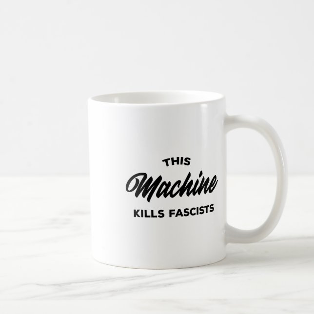 Mug Cette machine tue les fascistes 1 (Droite)