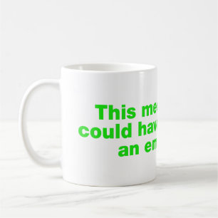 Mug Cette réunion aurait pu être un courriel