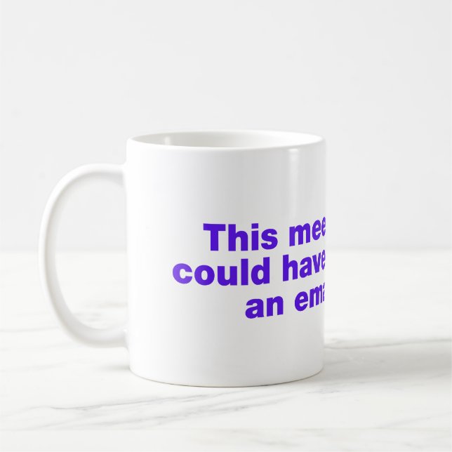 Mug Cette réunion aurait pu être un courriel (Gauche)