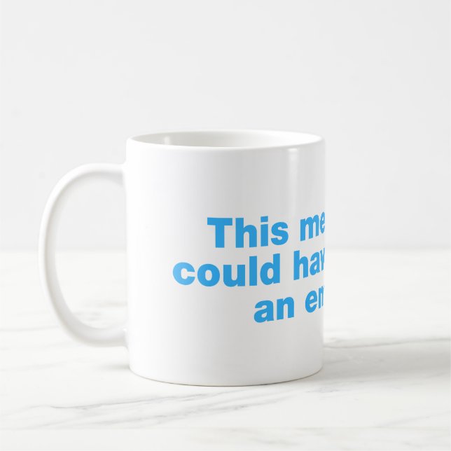 Mug Cette réunion aurait pu être un courriel (Gauche)