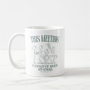 Mug Cette réunion aurait pu être un email