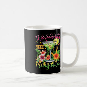 Mug Cette Senorita A Besoin D'Une Margarita Funny Cinc