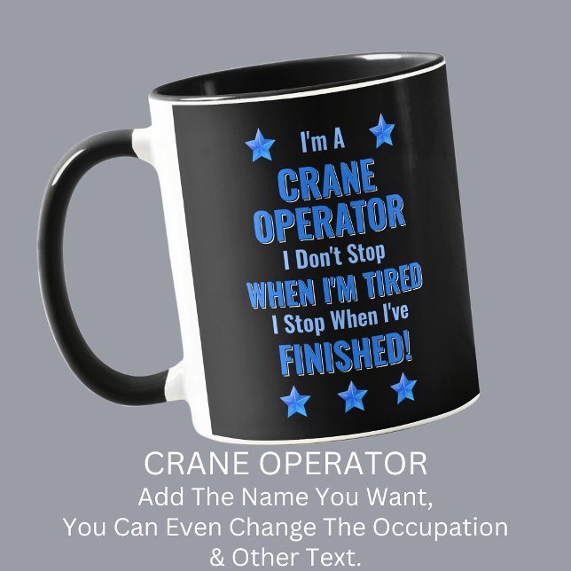 Mug Changer de texte, je suis UN OPÉRATEUR DE CRANE Ne (Créateur téléchargé)