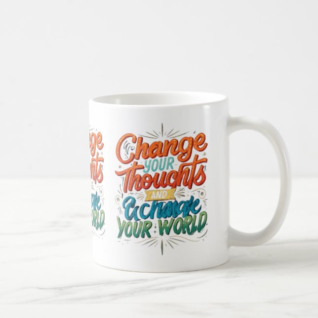Mug Changez vos pensées et changez votre monde (Droite)