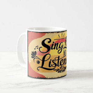 Mug Chantez comme si personne n'écoutait 2