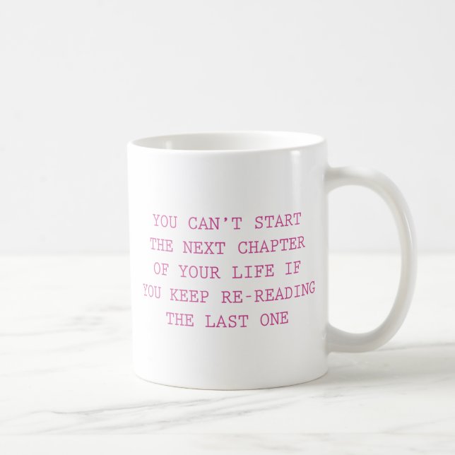 Mug Chapitre Suivant De Votre Vie (Droite)