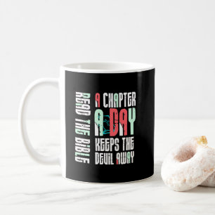 Mug Chapter A Day Keep The Devil Away-Funny Christian