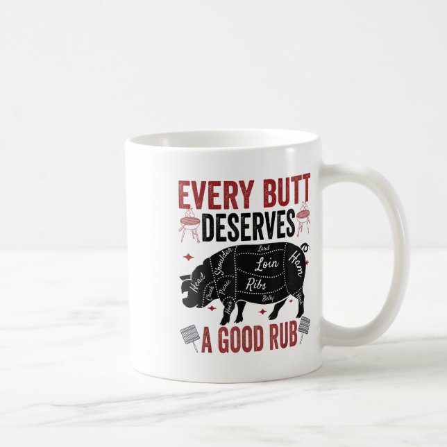 Mug Chaque Beurre Mérite Un Bon Rub Drôle Porc Fumer (Droite)