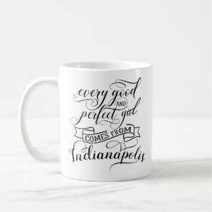 Mug Chaque Bonne Et Parfaite Fille Vient D'Indianapoli