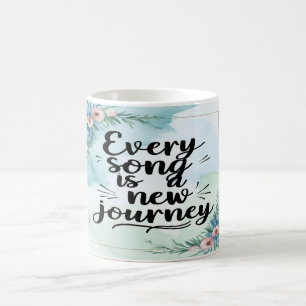Mug Chaque chanson est un nouveau voyage