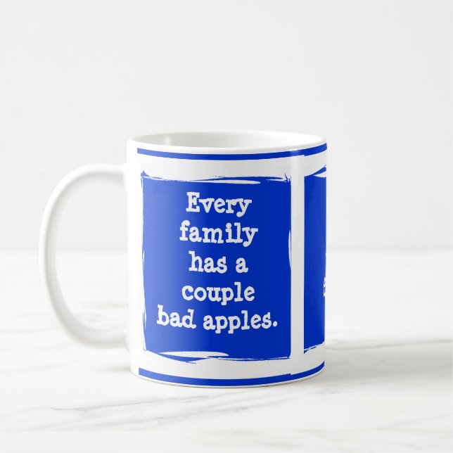 Mug "Chaque famille a de mauvaises pommes." Customise- (Gauche)