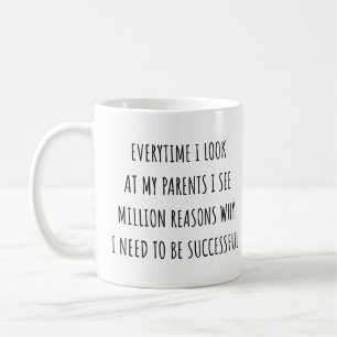 Mug Chaque fois que je regarde mes parents, je vois de