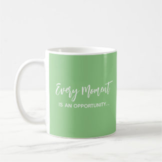Mug Chaque instant est un boug d'opportunité