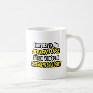 Mug Chaque jour est une aventure...Gastroentologiste