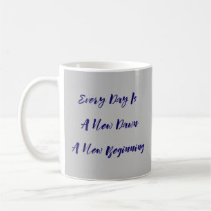 Mug Chaque Jour Est Une Nouvelle Aube - Bleu
