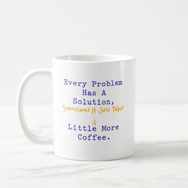Mug Chaque problème a une solution Plus de café Mathém (Gauche)