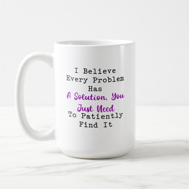 Mug Chaque problème a une solution Trouvez-la patiemme (Gauche)