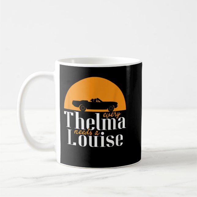 Mug Chaque Thelma A Besoin D'Une Louise - Meilleurs Am (Gauche)