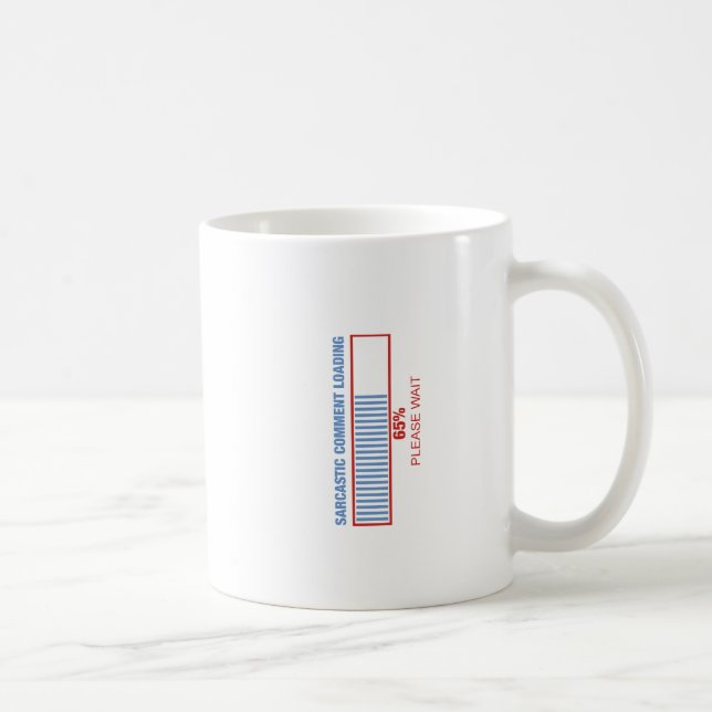 Mug Chargement sarcastique de commentaire (Droite)