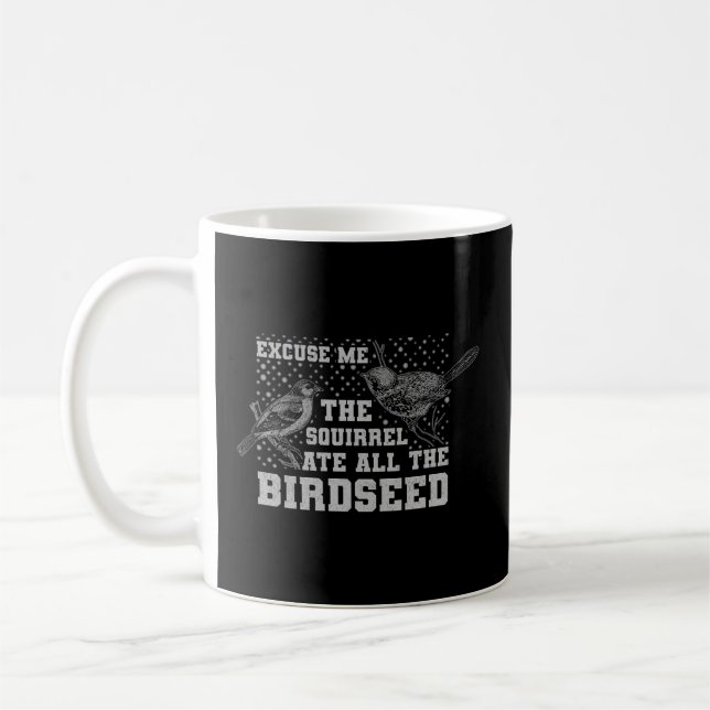 Mug Chargeur D'Oiseaux Excusez-Moi L'Écureuil A Mangé  (Gauche)