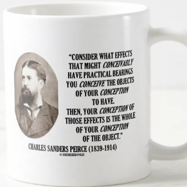 Mug Charles Sanders Effets sur la mer Objets Conceptio (Mug featuring a practice quote on conceptionalizing effects by Charles Sanders Peirce)