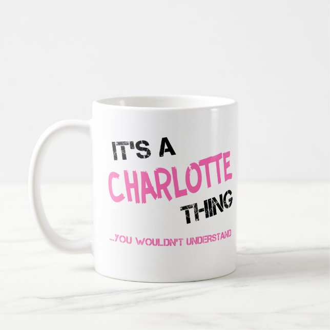 Mug Charlotte, tu ne comprendrais pas le nom (Gauche)