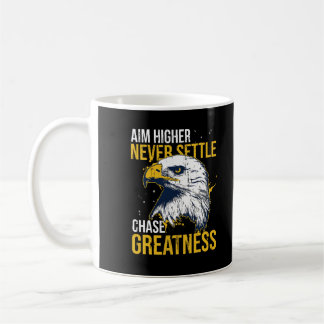 Mug Chase Greatness Eagle Aim Higher Never Settle