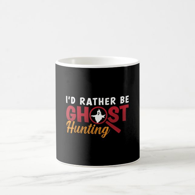Mug Chasse au fantôme Je préférerais être Chasse au fa (Centre)