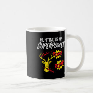 Mug Chasse Est Ma Superpuissance Funny Chasseur De Cer