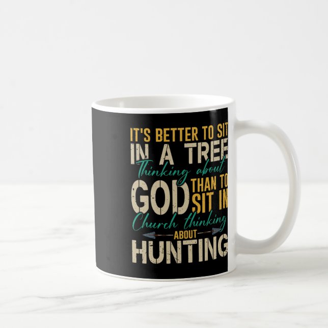 Mug Chasse Mieux Pour S'Asseoir Dans Un Arbre En Pensa (Droite)
