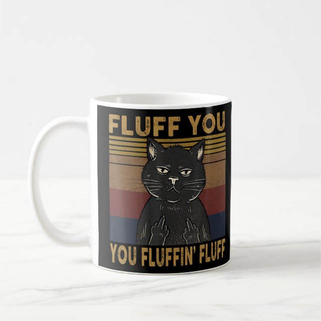 Mug Chat Dit Sarcastique Fluff You Fluffin Fluff Cool (Gauche)