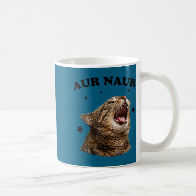 Mug Chat drôle de mème de chemise Cat Aur Naur (Droite)