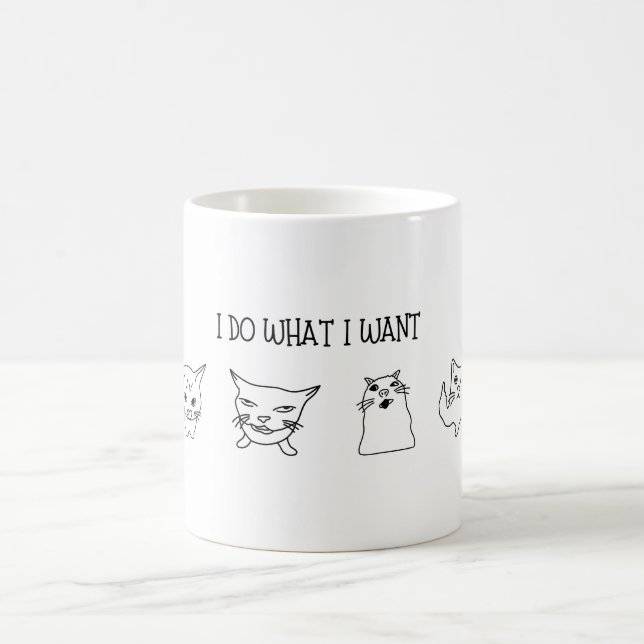 Mug Chat drôle et humoristique "Je fais ce que je veux (Centre)