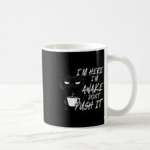 Mug Chat sarcastique drôle de chat Je suis là Je suis
