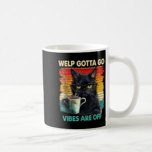Mug Chat tabby drôle Welp Faut y aller dicton sarcasti