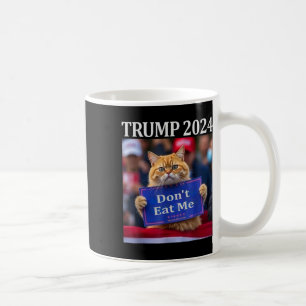 Mug Chats Ne Me Mangez Pas Pour Trump 2024 