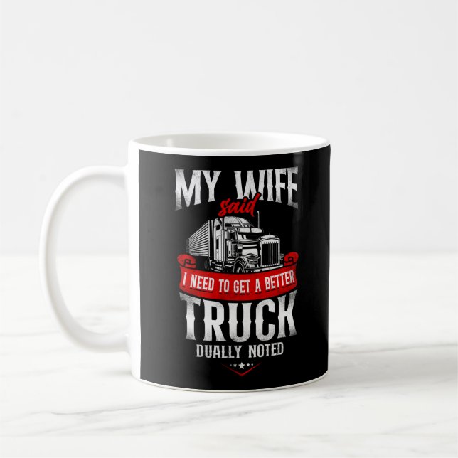 Mug Chauffeur De Camion Ma Femme A Dit Que J'Avais Bes (Gauche)
