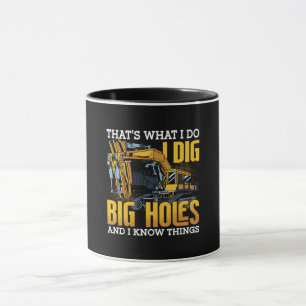Mug Chauffeur d'excavateur Je creuse de gros trous de 