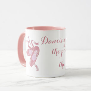Mug Chaussures de ballet rose, la danse est la poésie