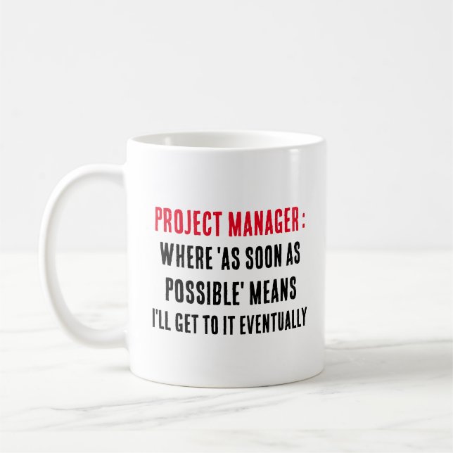 Mug Chef de projet Lorsque "Dès que possible" signifie (Gauche)