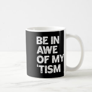 Mug Chemise Autisme Drôle Soyez En Adoration Devant Mo