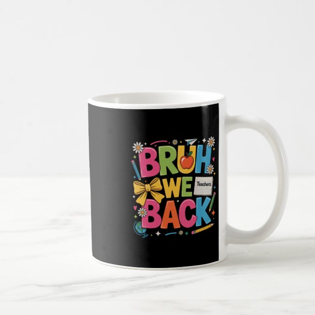 Mug Chemise Bruh We Back Retour à l'école Enseignant G (Droite)