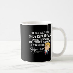 Mug Chemise Cadeau Drôle Trump Super Grand Cordonnier