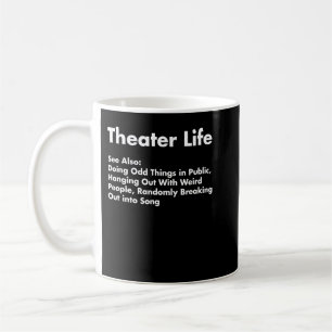 Mug Chemise de la vie de théâtre, Drôle dramatique Act